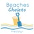 Beaches Hotel Chalets